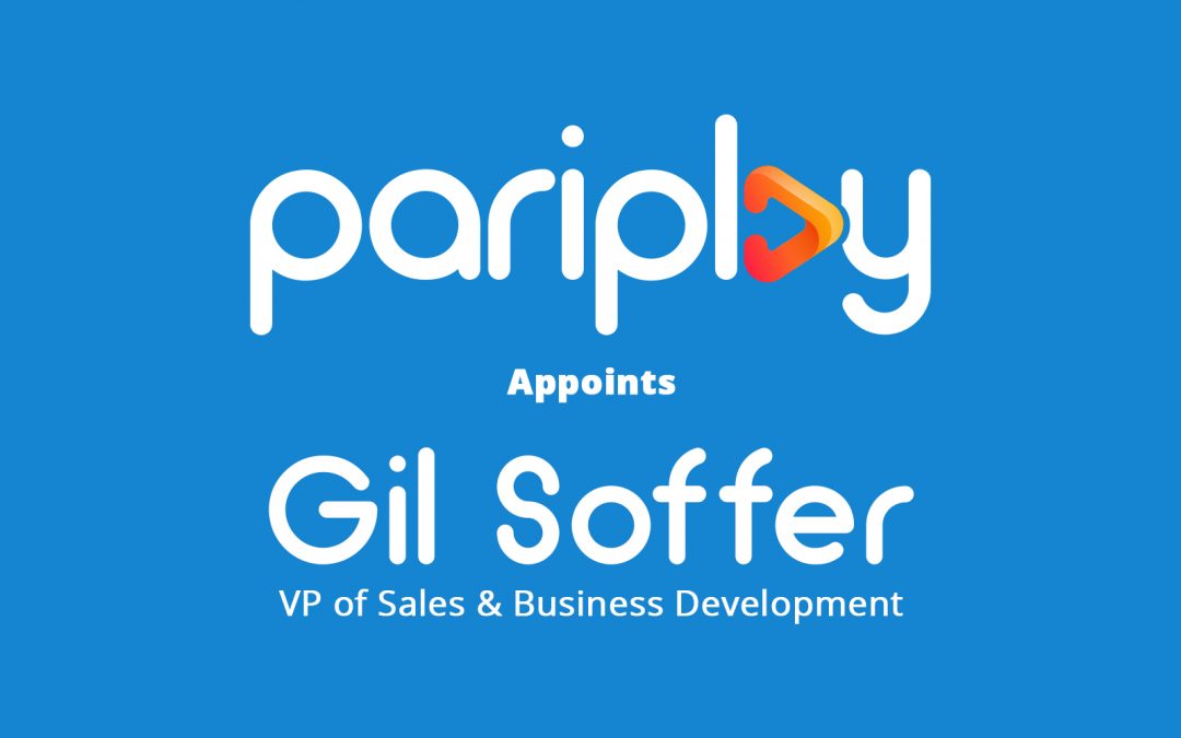 Pariplay Ltd. Appoints Gil Soffer as VP of Sales & Business Development