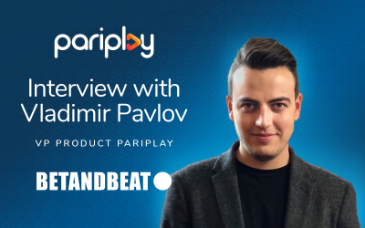 Interview with Pariplay’s VP of Product Vladimir Pavlov for BETANDBEAT™