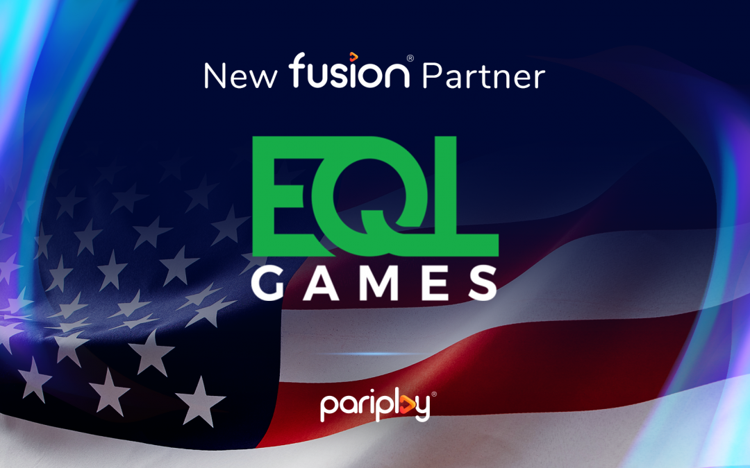 Pariplay® expands Fusion® offering in North America with EQL Games deal